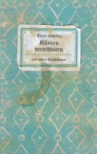 Küssen verschissen - Dieter Scheidig - E-Book