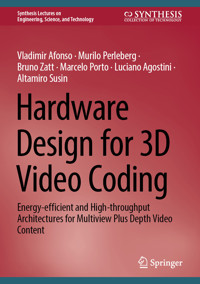 Hardware Design for 3D Video Coding - Vladimir Afonso - E-Book