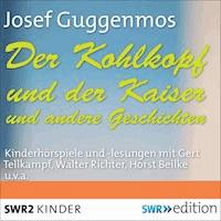 Der Kohlkopf und der Kaiser und andere Geschichten - Josef Guggenmos - Hörbuch