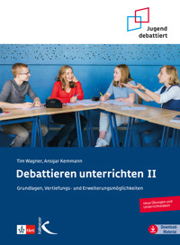 Debattieren unterrichten II - Tim Wagner - E-Book