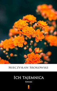 Ich tajemnica - Mieczysław Srokowski - E-Book