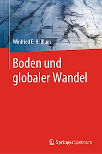 Boden und globaler Wandel - Winfried E. H. Blum - E-Book