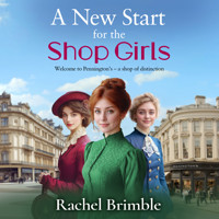 A New Start for the Shop Girls - The Pennington's Shop Girls - A heartwarming and uplifting saga series (Unabridged) - Rachel Brimble - Hörbuch
