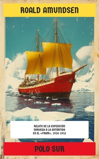 Polo sur - Roald Amundsen - E-Book