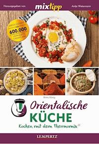 MIXtipp Orientalische Küche - Britta König - E-Book