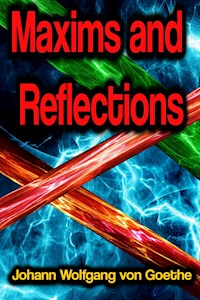 Maxims and Reflections - Johann Wolfgang von Goethe - E-Book