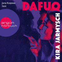 DAFUQ (Ungekürzt) - Kira Jarmysch - Hörbuch