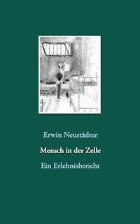 Mensch in der Zelle - Erwin Neustädter - E-Book