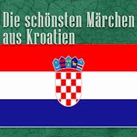 Die schönsten Märchen aus Kroatien - August Leskien - Hörbuch