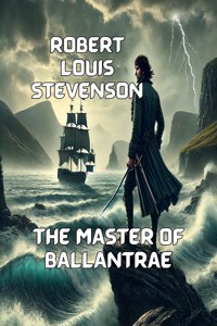 The Master Of Ballantrae(Illustrated) - Robert Louis Stevenson - E-Book