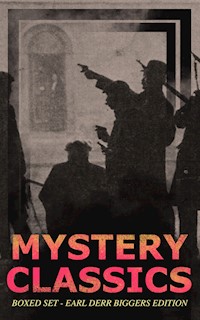 MYSTERY CLASSICS Boxed Set - Earl Derr Biggers Edition (Illustrated) - Earl Derr Biggers - E-Book