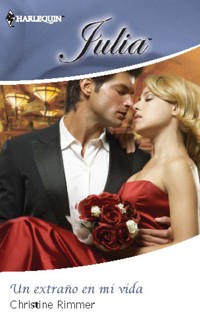 Un extraño en mi vida - Christine Rimmer - E-Book