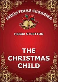 The Christmas Child - Hesba Stratton - E-Book