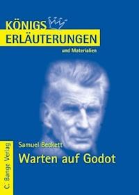 Warten auf Godot - Waiting for Godot von Samuel Beckett. Textanalyse und Interpretation. - Samuel Beckett - E-Book