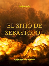 El sitio de Sebastopol - léon tolstoï - E-Book
