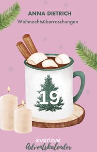 Weihnachtsüberraschungen - Anna Dietrich - E-Book