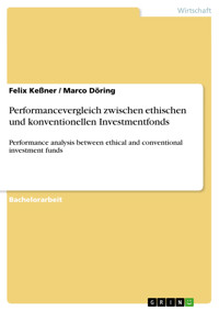 Performancevergleich zwischen ethischen und konventionellen Investmentfonds - Felix Keßner - E-Book