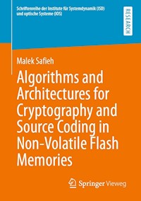 Algorithms and Architectures for Cryptography and Source Coding in Non-Volatile Flash Memories - Malek Safieh - E-Book