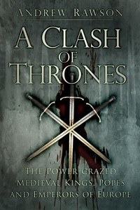 A Clash of Thrones - Andrew Rawson - E-Book
