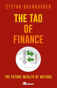The Tao of Finance - Stefan Brunnhuber - E-Book