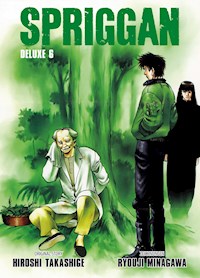Spriggan Deluxe Edition, Band 6 - Hiroshi Takashige - E-Book