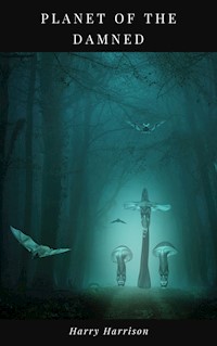 Planet of the Damned - Harry Harrison - E-Book