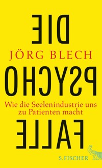 Die Psychofalle - Jörg Blech - E-Book