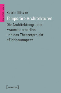 Temporäre Architekturen - Katrin Klitzke - E-Book