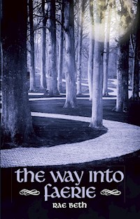 Way into Faerie - Rae Beth - E-Book