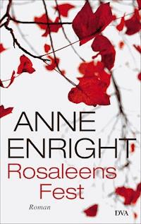Rosaleens Fest - Anne Enright - E-Book