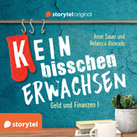 (K)ein bisschen erwachsen - Money money money: Warum ist mein Konto leer?! - Anne Sauer - Hörbuch