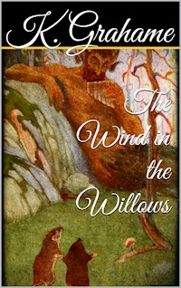 The Wind in the Willows - Kenneth Grahame - E-Book
