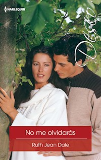 No me olvidarás - Ruth Jean Dale - E-Book