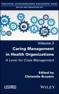Caring Management in Health Organizations, Volume 3 - - E-Book