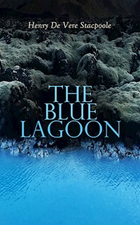 The Blue Lagoon - Henry De Vere Stacpoole - E-Book