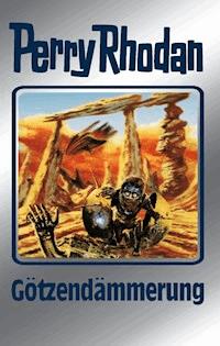 Perry Rhodan 62: Götzendämmerung (Silberband) - Clark Darlton - E-Book