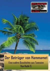 Der Betrüger von Hammamet - Kathi S. - E-Book