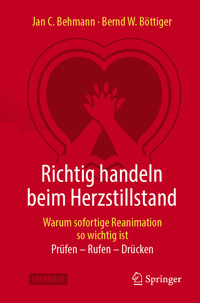 Richtig handeln beim Herzstillstand - Warum sofortige Reanimation so wichtig ist - Jan C. Behmann - E-Book