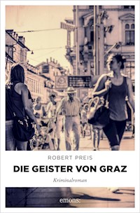 Die Geister von Graz - Robert Preis - E-Book