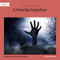 Lebendig begraben (Ungekürzt) - Edgar Allan Poe - Hörbuch