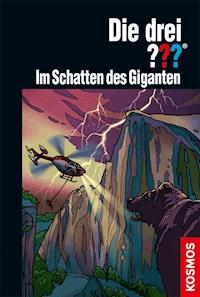 Die drei ??? Im Schatten des Giganten (drei Fragezeichen) - Kari Erlhoff - E-Book