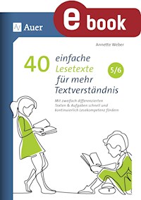 40 einfache Lesetexte für mehr Textverständnis 5-6 - Weber Annette - E-Book