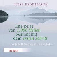 Eine Reise von 1000 Meilen beginnt mit dem ersten Schritt - Luise Reddemann - Hörbuch