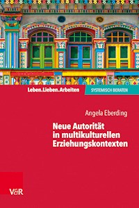 Neue Autorität in multikulturellen Erziehungskontexten - Angela Eberding - E-Book