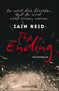 The Ending - Du wirst dich fürchten. Und du wirst nicht wissen, warum - Iain Reid - E-Book