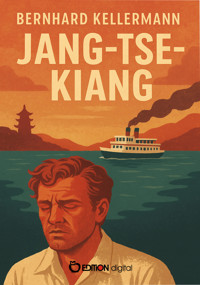 JANG-TSE-KIANG - Bernhard Kellermann - E-Book