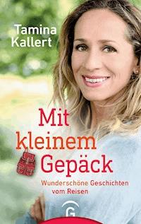 Mit kleinem Gepäck - Tamina Kallert - E-Book