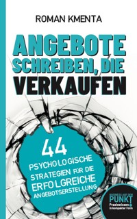 Angebote schreiben, die verkaufen - Roman Kmenta - E-Book