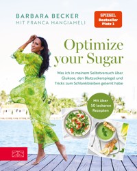 Optimize your Sugar - Barbara Becker - E-Book