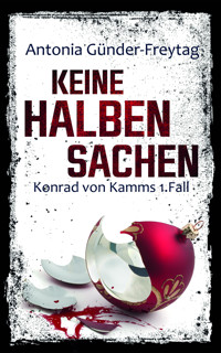 Keine halben Sachen - Antonia Günder-Freytag - E-Book